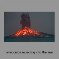 lavabombs impacting into the sea
